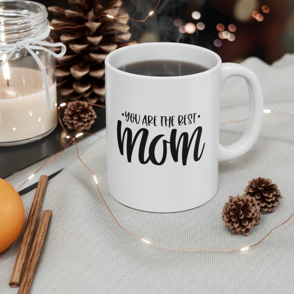 You Are The Best Mom - Mug - Image 3