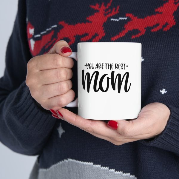 You Are The Best Mom - Mug - Image 4