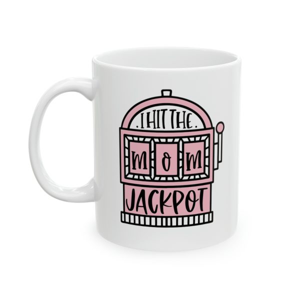 I Hit The Mom Jackpot - Mug