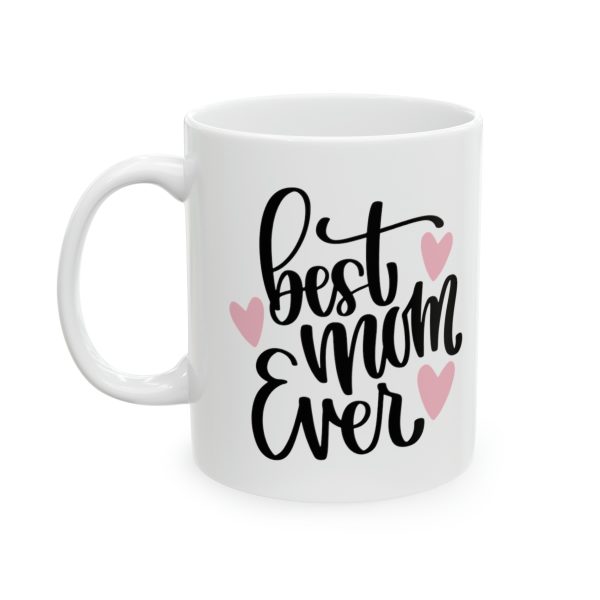 Best Mom Ever - Pink Heart Mug