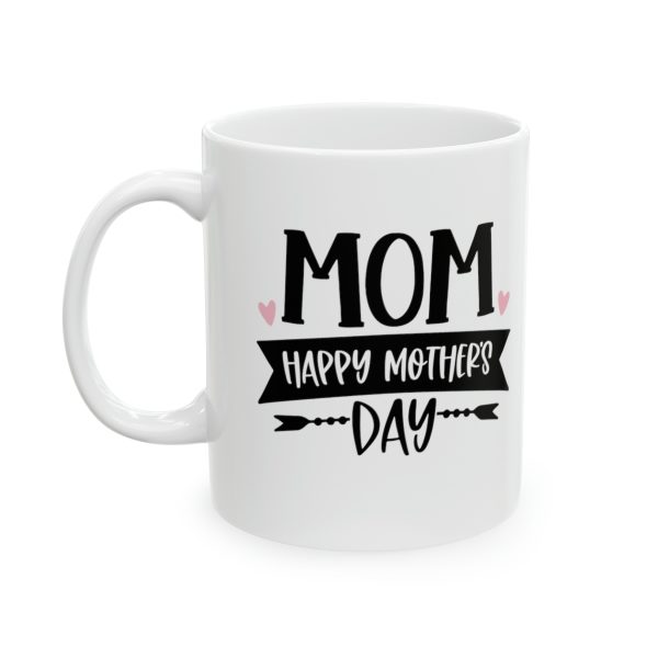 Mom - Happy Mother's Day - Mug