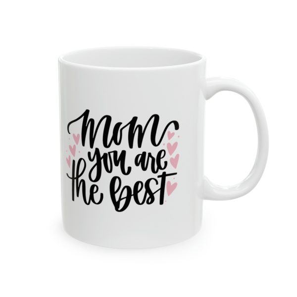 Mom You Are The Best - Mug - Image 2