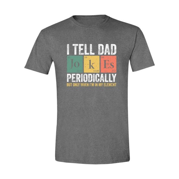 002 - Dad Tee - I Tell Dad Jokes Periodically - Image 2